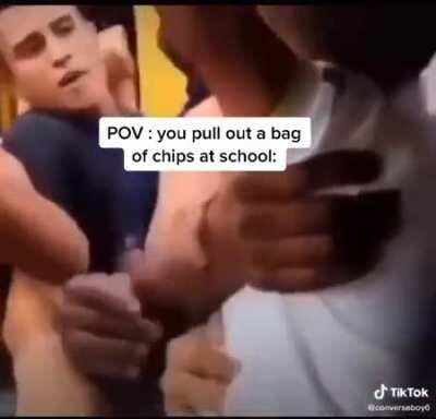 You open a bag of chips at school