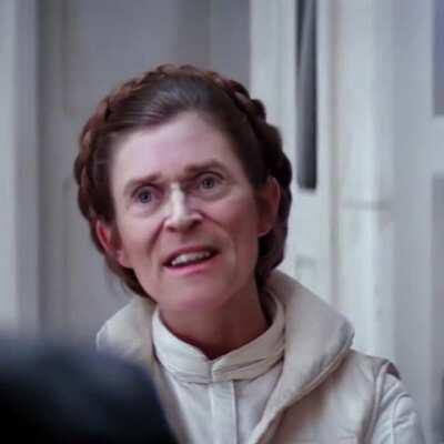 Thanks, I hate Willem Dafoe as Princess Leia