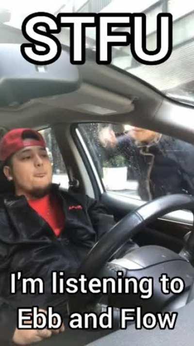 STFU I'm listening to Ebb and Flow