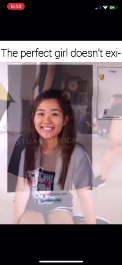 Perfect girl doesn’t exi-