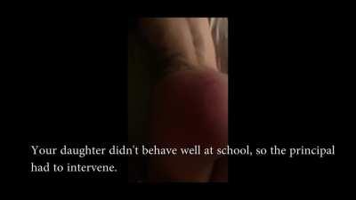 The principal had to punish your daughter