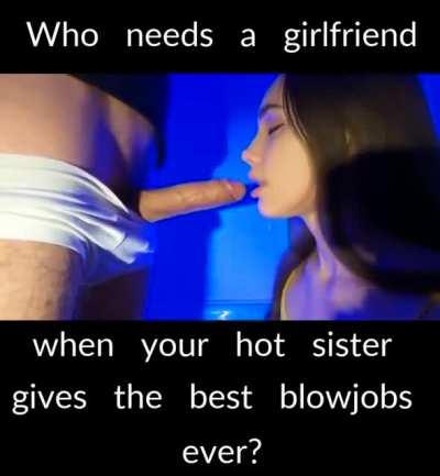 My sister gets all the practice she needs on me