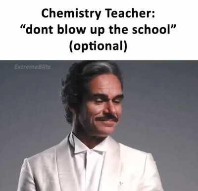Blursed chemistry teacher 