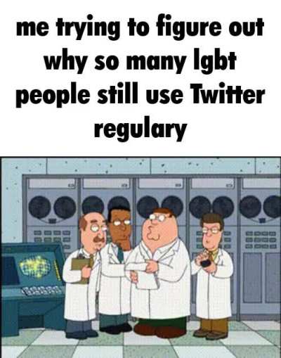 I genuinely do not understand why you all put yourself through this my fellow queers