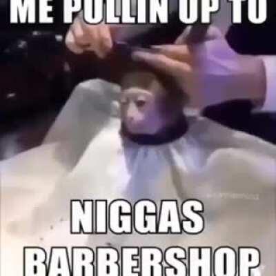 N word barbershop 😎😎😳😤🤬🤬