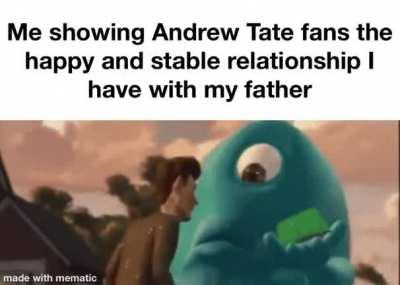 Me Showing Andrew Tate fans the happy and stable relationship I have with my father