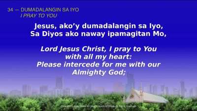 34 — DUMADALANGIN SA IYO