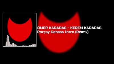 Porçay Gehass Intro - Remix