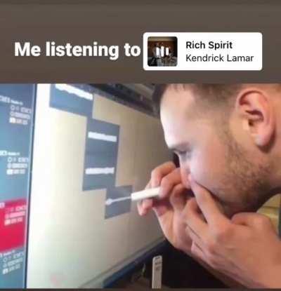 What’s this kendrick song that U listened to or that U still listen to like that ???