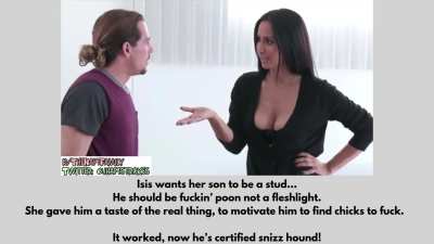 Isis wants her son to be a stud, and shows him how it’s done