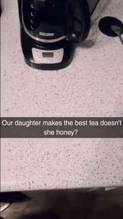 Our daughter makes the best tea