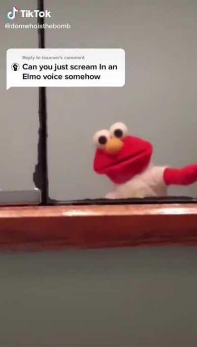 Screams in Elmo