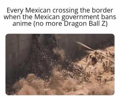 There's Mexican boomers who think anime is satanic 
