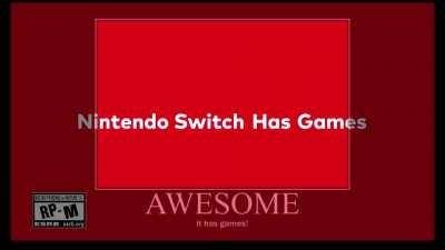 Apparently the switch has games