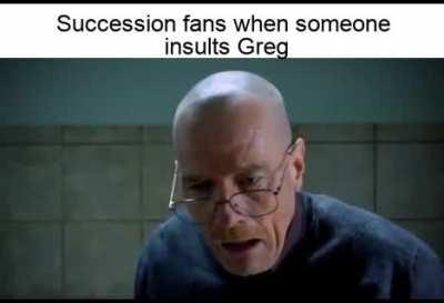 Greg must be protected at all costs