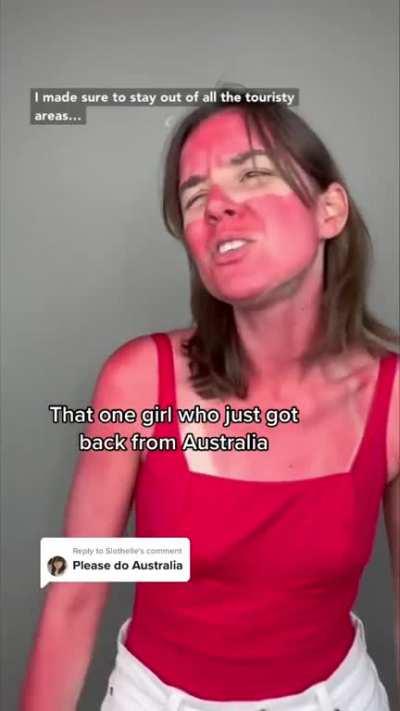 That one girl who just got back from Australia