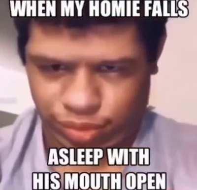 All my homies know first homie asleep wakes up with a full stomach