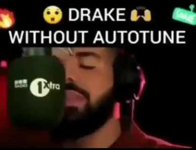 Drake without auto tune😯