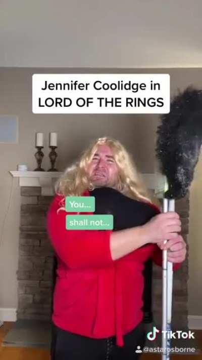 If Jennifer Coolidge were in the Lord of the Rings