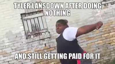 Thank you Tyler, for doing absolutely nothing.