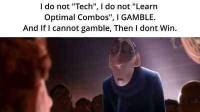 The moment I hit 50% I start gambling, no matter the context, I just want to gamble.