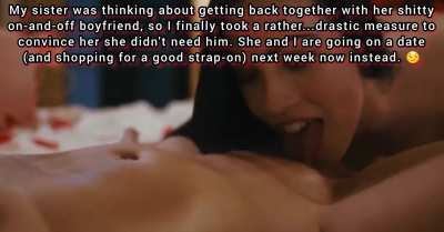 Giving her a reason to drop him for good