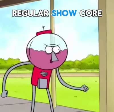 Regular Show Core