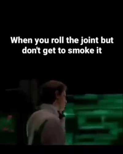 You will relate if you smoke weed it's a tough job to roll the joint