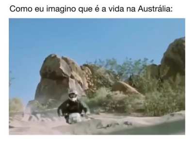 Na Austrália tá cheio de bicho gigante te seguindo?