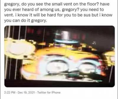 Gregory, have you ever heard of among us gregory?