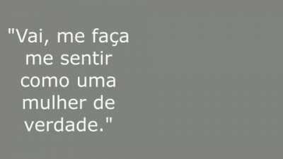 Mulher tem que ser assim