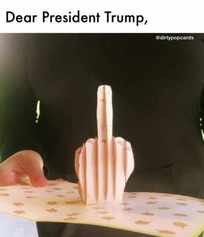 Send a “F*CK YOU” card to President Trump for free— the only cost is shipping, which is 85 cents. * Details in comments
