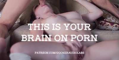This is your brain on Porn.