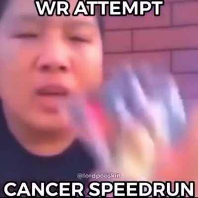 Speedrun Cancer