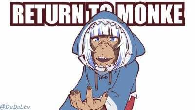 Gura return to monke