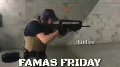 Famas friday