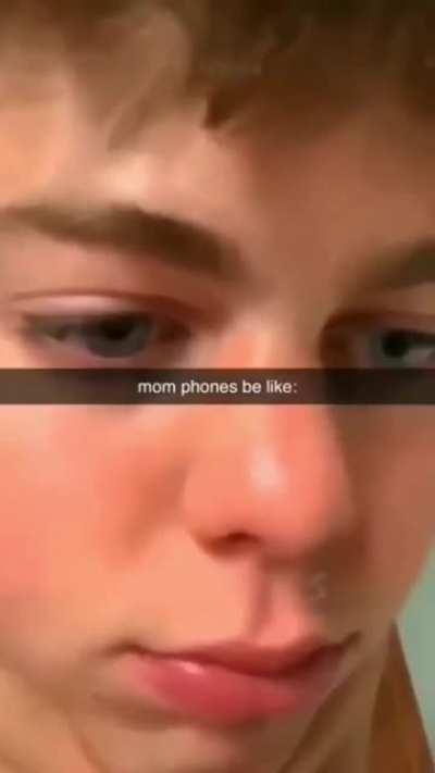 mom phones be like