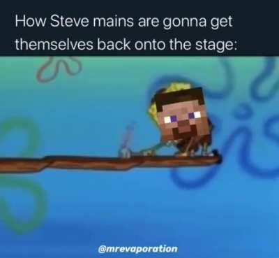 How Steve Mains Are Gonna Get Back Onto The Stage