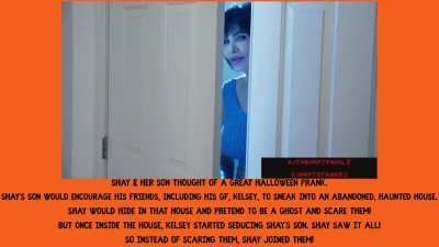 Shay and her son devise a Halloween Prank | end up fucking each other and Shay’s sons GF, Kelsey