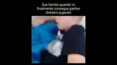 sua familia quando voce começa a ganhar dinheiro jogando