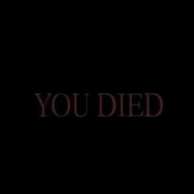 You Died