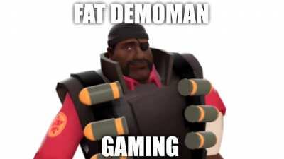 FAT DEMOMAN GAMING