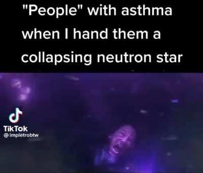 Asthma be like that sometimes…