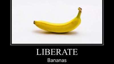 Liberate bananas