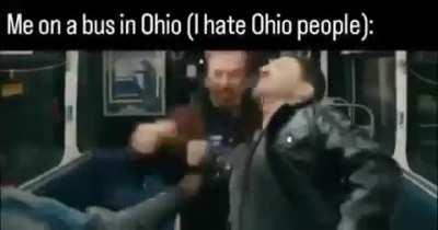 I hate ohio people.