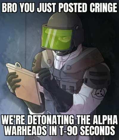 Bro you just posted cringe.