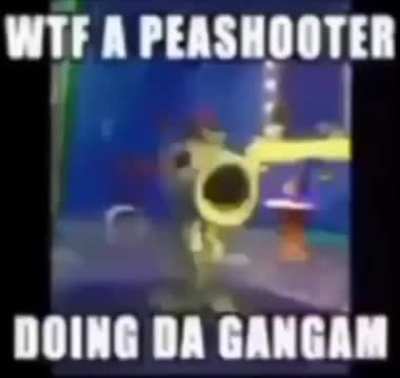 the peashooter doing da gangam