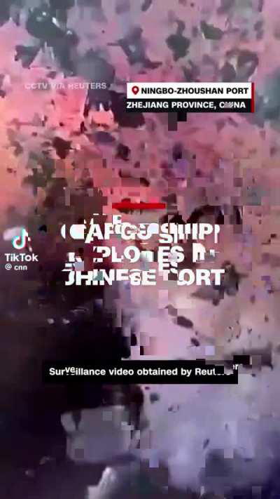 Cargo Ship Explodes in China