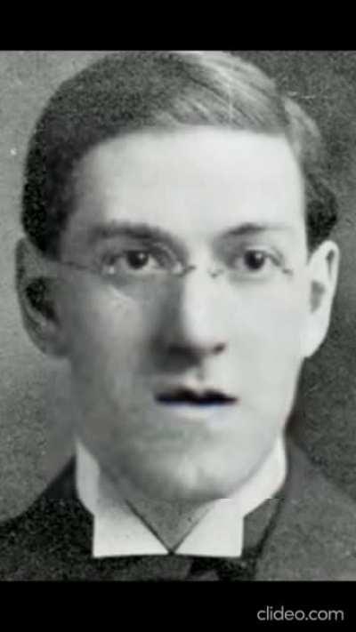 As no video of Lovecraft exists, I made a small one with him lip syncing David Bowie