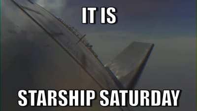 It is Starship Saturday